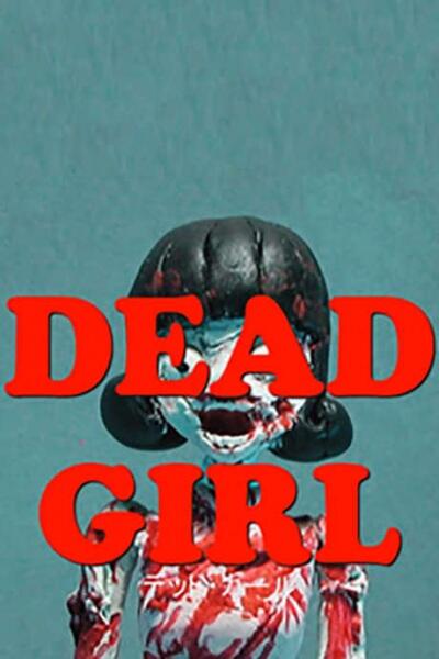 Dead Girl Trailer постер