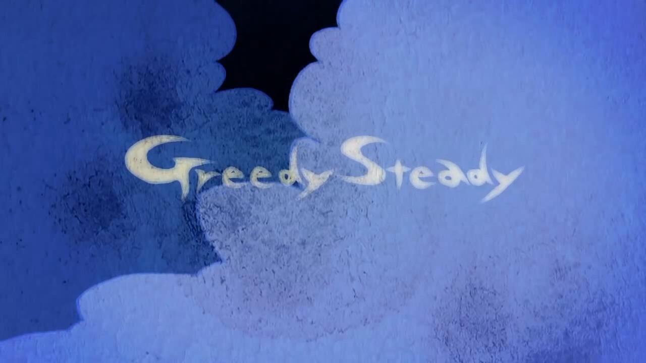 Greedy Steady постер