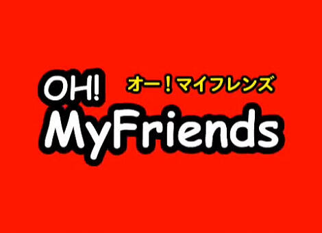 Oh! My Friends постер
