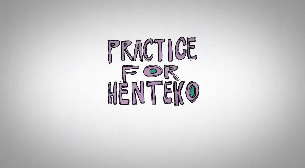 Practice for Henteko постер